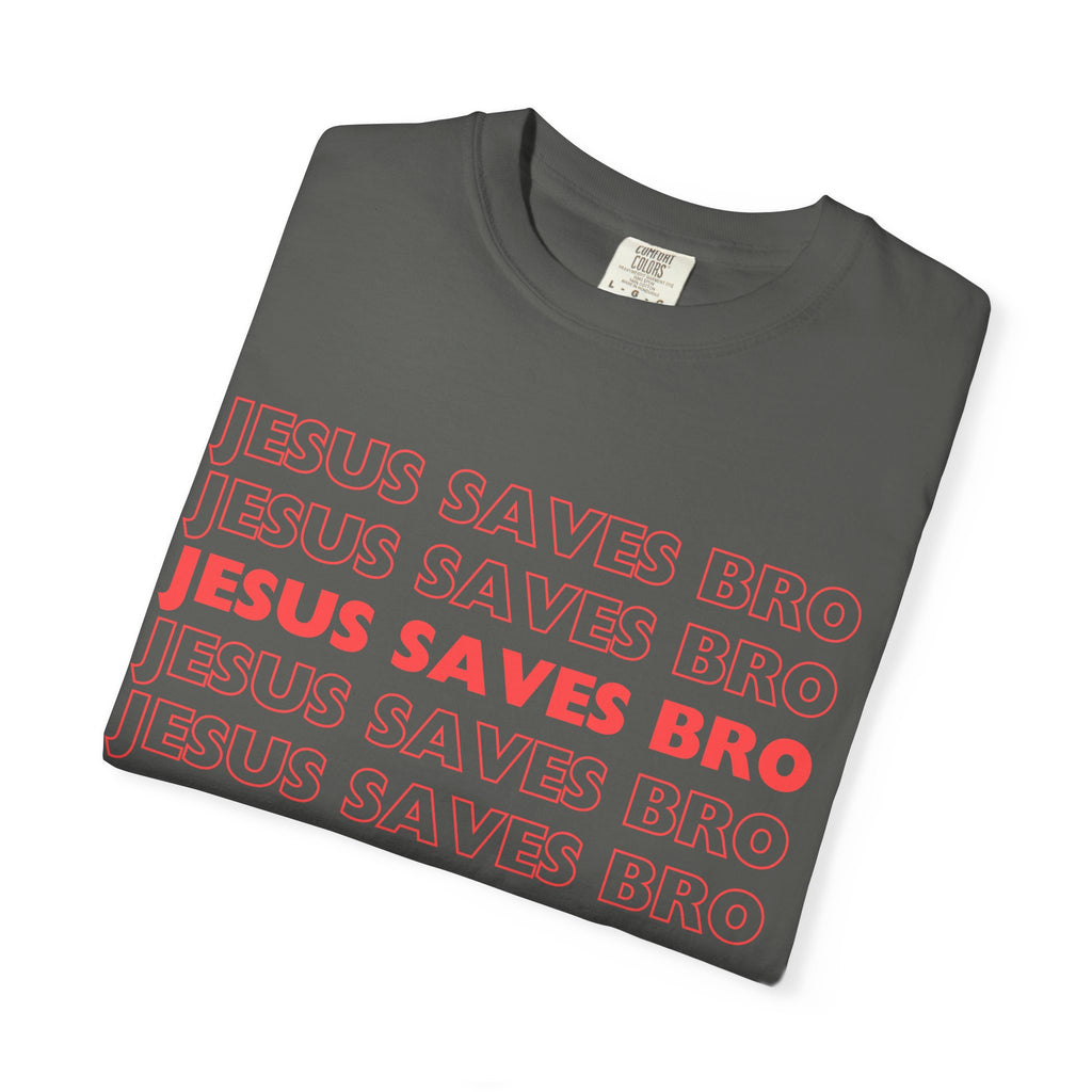 Jesus saves bro