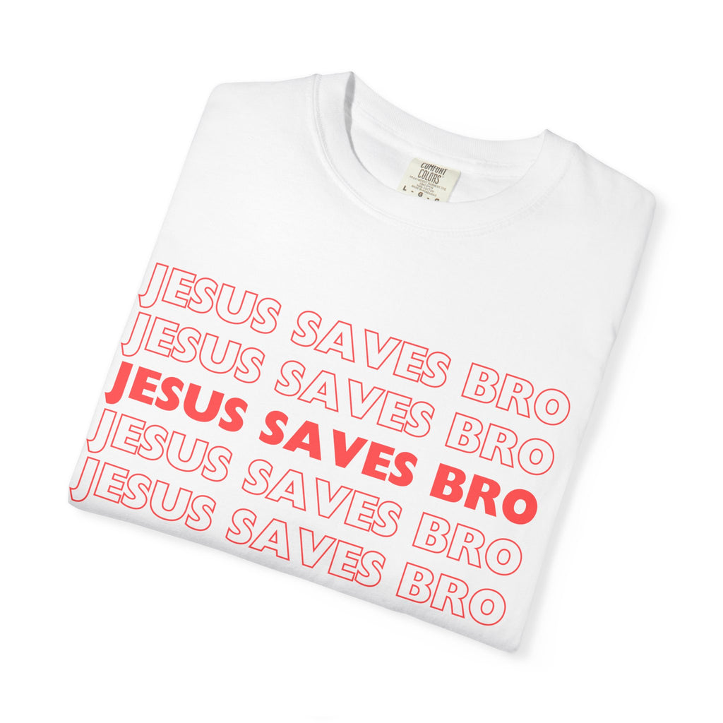 Jesus saves bro